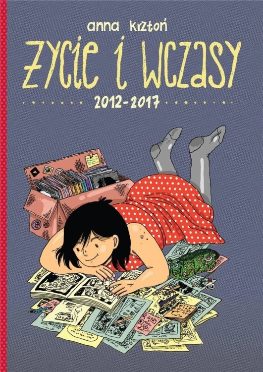 Życie i wczasy. 2012-2017, Anna Krztoń