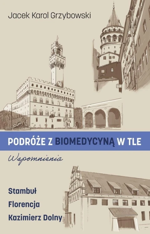 Podróże z biomedycyną w tle. Wspomnienia