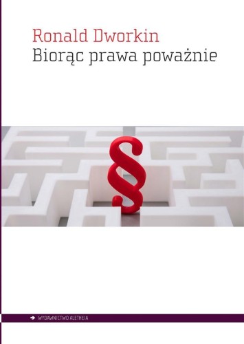 Biorąc prawa poważnie, Ronald Dworkin