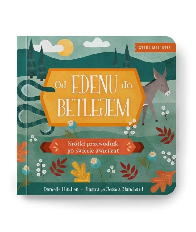 Wiara malucha. Od Edenu do Betlejem