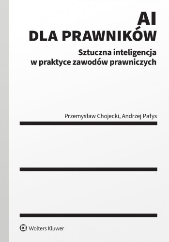 AI dla prawników. Sztuczna inteligencja w praktyce