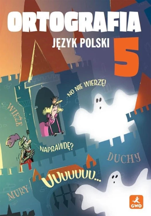 J.Polski SP 5 Ortografia. Zasady i ćwiczenia