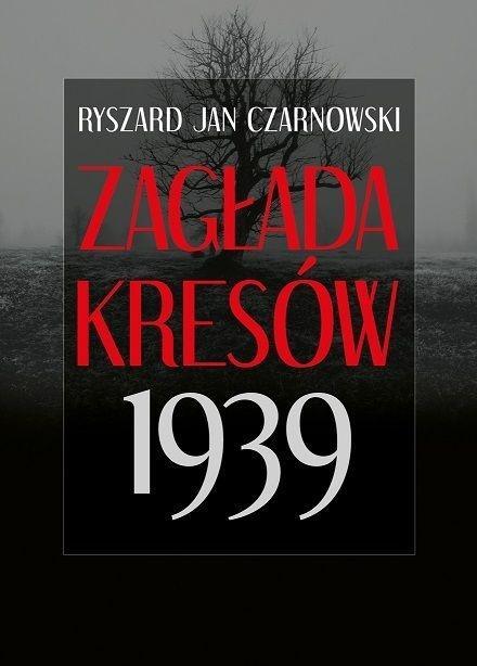 Zagłada Kresów 1939, Ryszard Jan Czarnowski