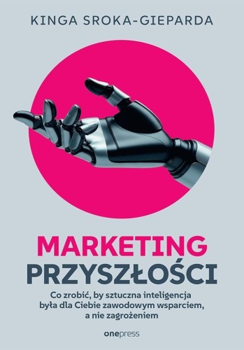 Marketing przyszłości, Kinga Sroka-Gieparda