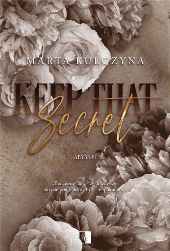 Abyss T.1 Keep That Secret, Marta Kulczyna