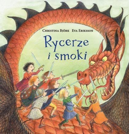 Rycerze i smoki, Christina Bjork, Eva Eriksson