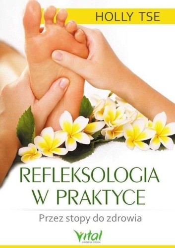Refleksologia w praktyce, Holly Tse