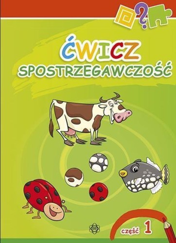 Ćwicz spostrzegawczość 1, praca zbiorowa