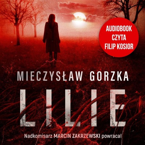 Lilie audiobook, Mieczysław Gorzka, Filip Kosior
