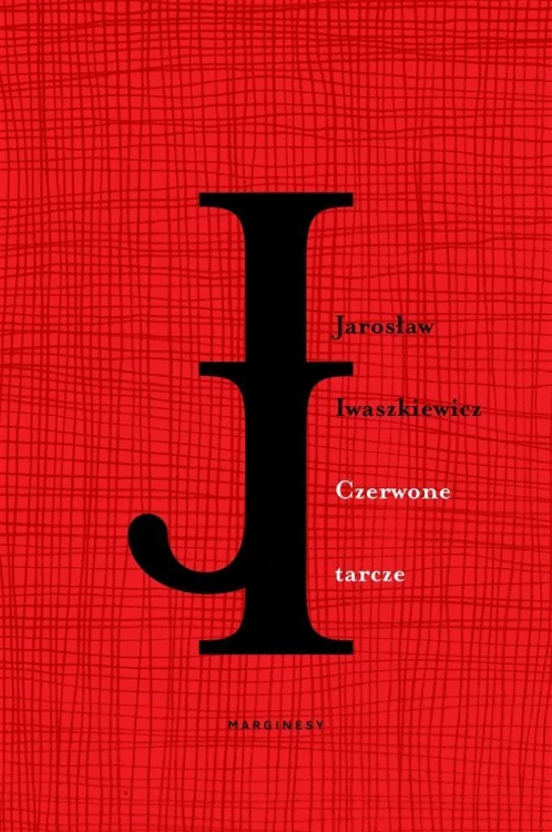 Czerwone tarcze, Jarosław Iwaszkiewicz, Anna Pol