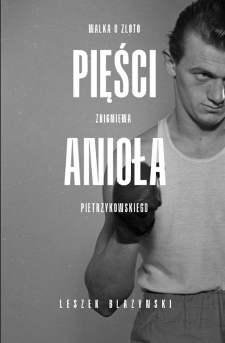 Pięści anioła, Leszek Błażyński