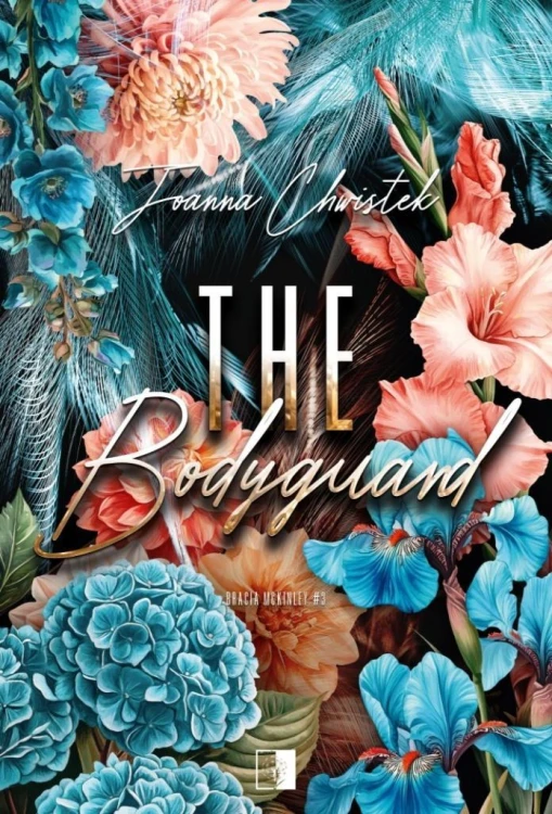 Bracia McKinley T.3 The Bodyguard, Joanna Chwistek