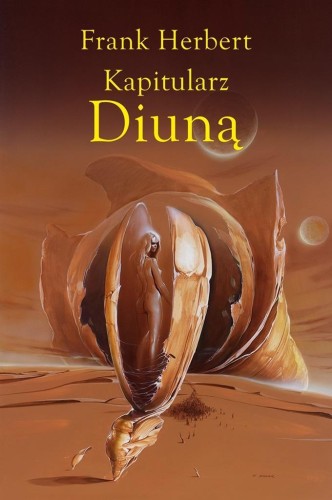 Kroniki Diuny T.6 Kapitularz Diuną, Frank Herbert