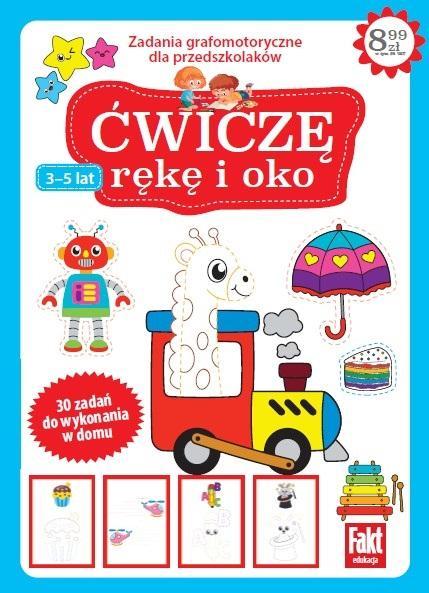 Fakt edukacja. Ćwiczę rękę i oko, praca zbiorowa