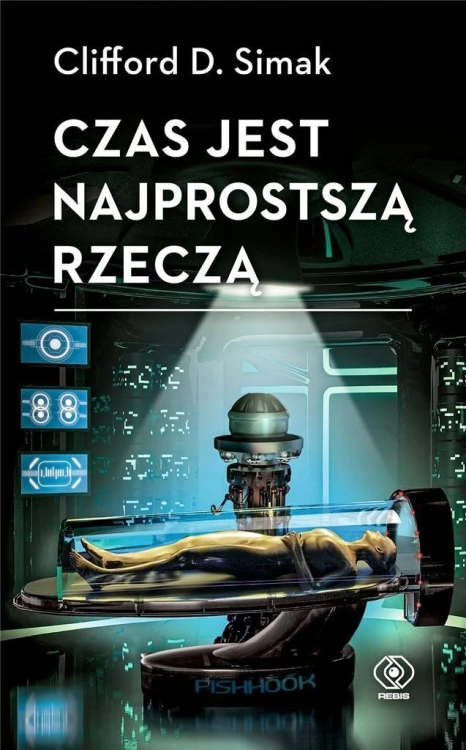 Czas jest najprostszą rzeczą, Clifford D. Simak