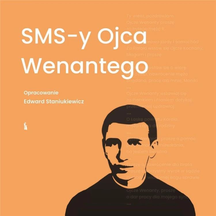 SMS-y ojca Wenantego, Edward Staniukiewicz