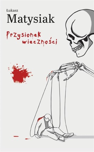 Przysionek wieczności, Łukasz Matysiak