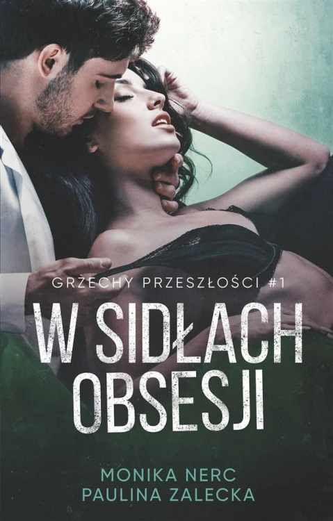 W sidłach obsesji, Monika Nerc, Paulina Zalecka