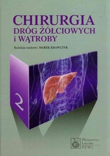 Chirurgia dróg żółciowych i wątroby T. 2