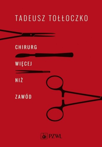 Chirurg. Więcej niż zawód, Tadeusz Tołłoczko