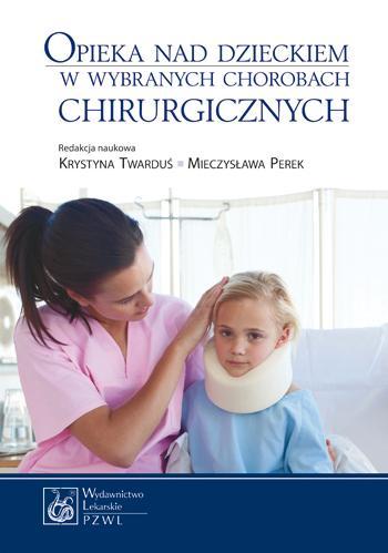 Opieka nad dzieckiem w wybranych chorobach chirurg