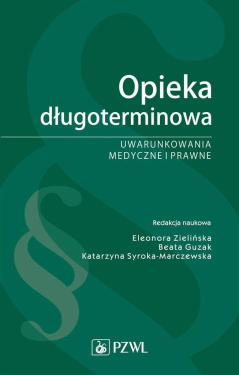 Opieka długoterminowa. Uwarunkowania medyczne...