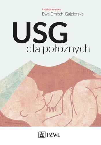 USG dla położnych. PZWL, red. Ewa Dmoch-Gajzlerska