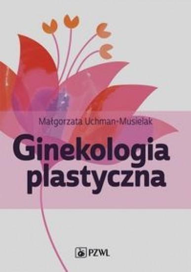 Ginekologia plastyczna, Małgorzata Uchman-Musielak
