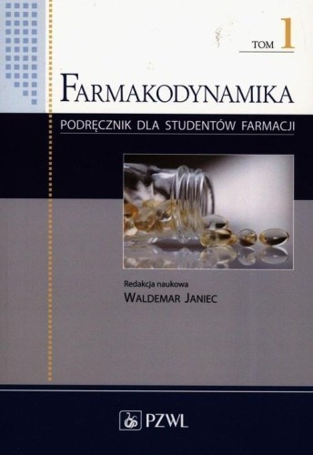 Farmakodynamika T.1, praca zbiorowa