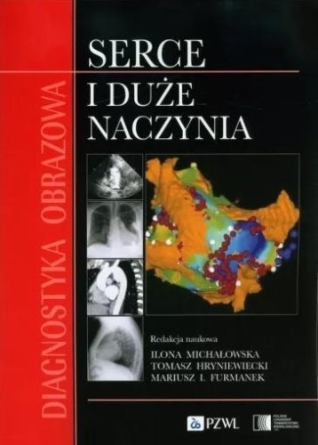 Diagnostyka obrazowa Serce i duże naczynia