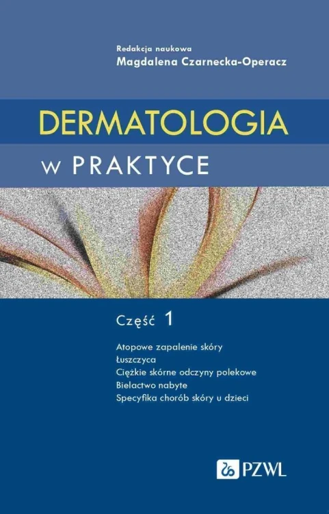 Dermatologia w praktyce cz.1, praca zbiorowa