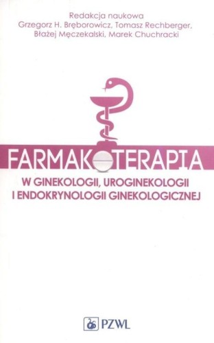 Farmakoterapia w ginekologii, uroginekologii..