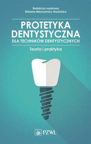 Protetyka stomatologiczna dla tech. dentystycznych
