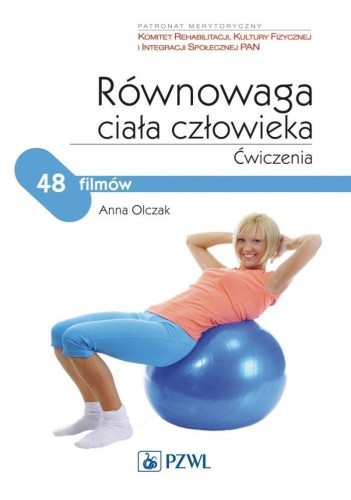 Równowaga ciała człowieka. Ćwiczenia, Anna Olczak