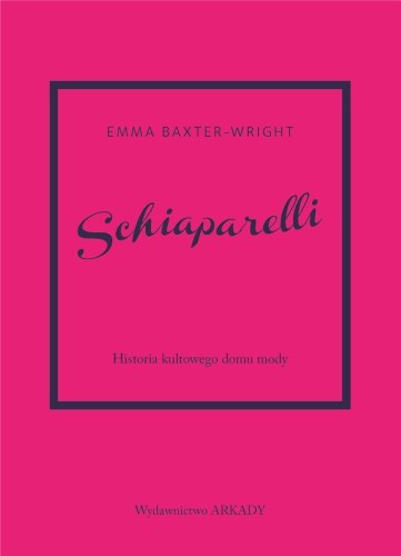 Schiaparelli.Historia kultowego domu mody.