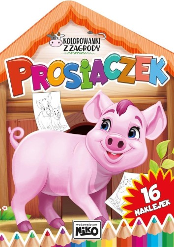 Kolorowanki z zagrody. Prosiaczek, Artur Rajch