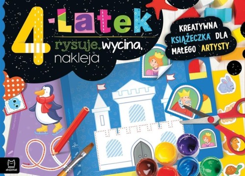 4-latek rysuje, wycina, nakleja, Anna Podgórska