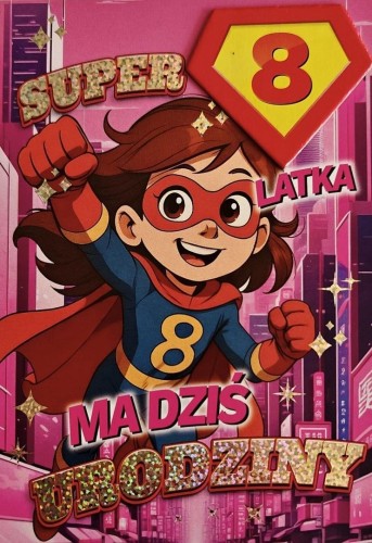 Karnet Urodziny 8 dziewczynka - Superbohaterka