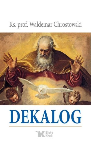 Dekalog, ks. prof. Waldemar Chrostowski