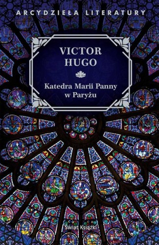 Katedra Marii Panny w Paryżu, Victor Hugo