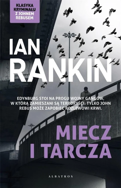 Inspektor Rebus T.6 Miecz i tarcza, Ian Rankin