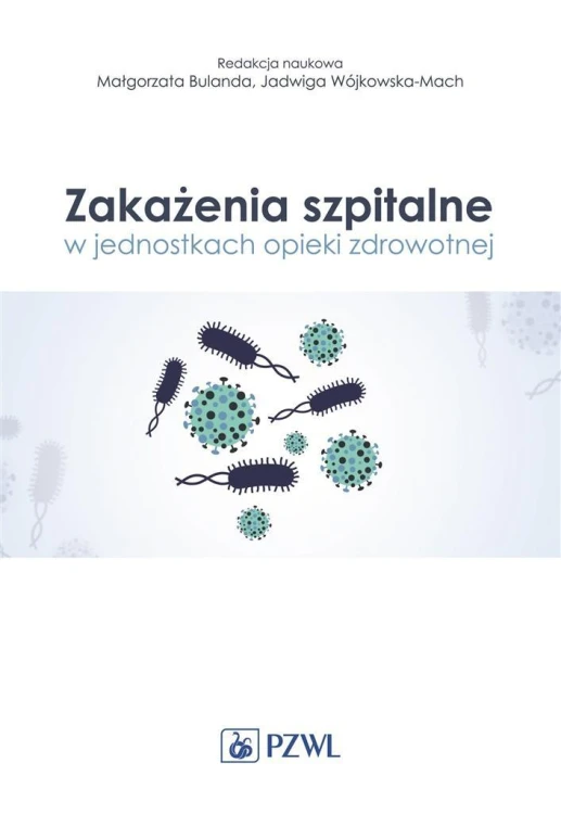 Zakażenia szpitalne w jednostkach opieki zdrowotne