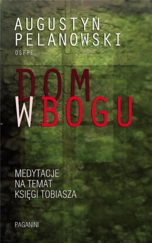 Dom w Bogu w.2, Augustyn Pelanowski
