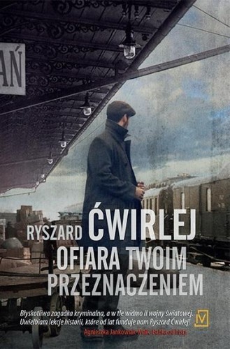 Ofiara twoim przeznaczeniem, Ryszard Ćwirlej