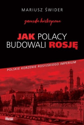 Jak Polacy budowali Rosję, Mariusz Świder