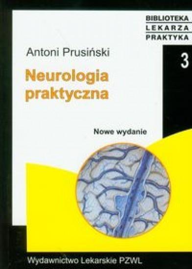 Neurologia praktyczna Wyd. III, Prusiński Antoni