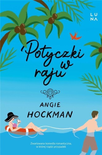 Potyczki w raju, Angie Hockman