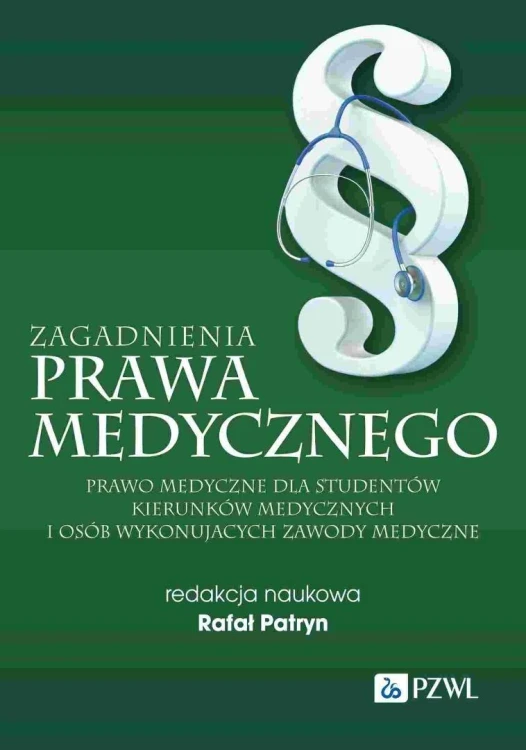 Zagadnienia prawa medycznego, Rafał Patryn