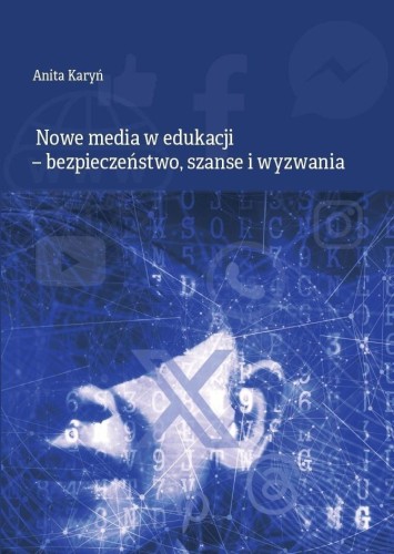 Nowe media w edukacji - bezpieczeństwo, szanse...