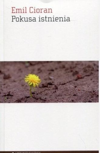 Pokusa istnienia, Emil Cioran